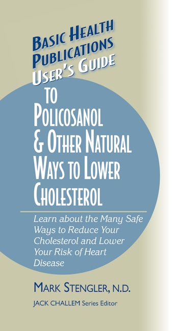 Book cover image for User's Guide to Policosanol & Other Natural Ways to Lower Cholesterol ISBN: 9781681628660